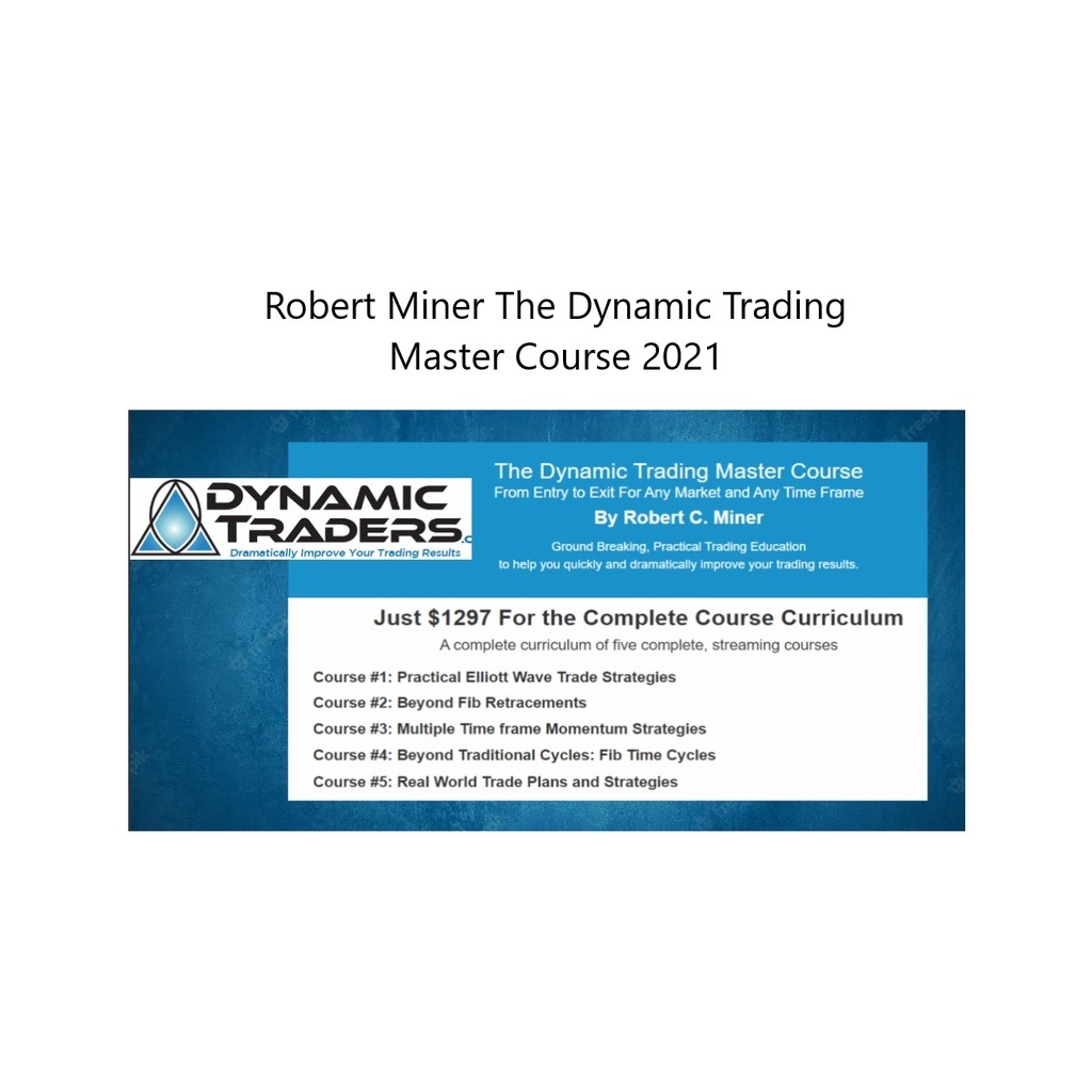 Robert Miner – The Dynamic Trading Master Course 2021