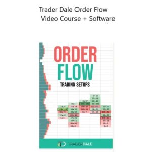 [ Latest Video] Trader Dale - Order Flow Video Course + Software-TheTrendFollowing