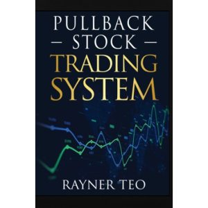 Rayner Teo - Pullback Stock Trading System-TheTrendFollowing