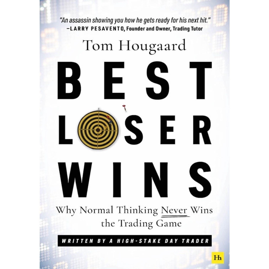 [EBOOK] Best Loser Wins: Why Normal Thinking Never Wins the Trading Game by Tom Hougaard-趋势跟踪之道