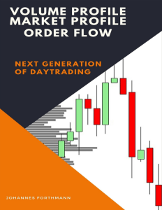 电子书 Volume Profile, Market Profile, Order Flow_ Next Generation of Daytrading_Johannes Forthmann-TheTrendFollowing