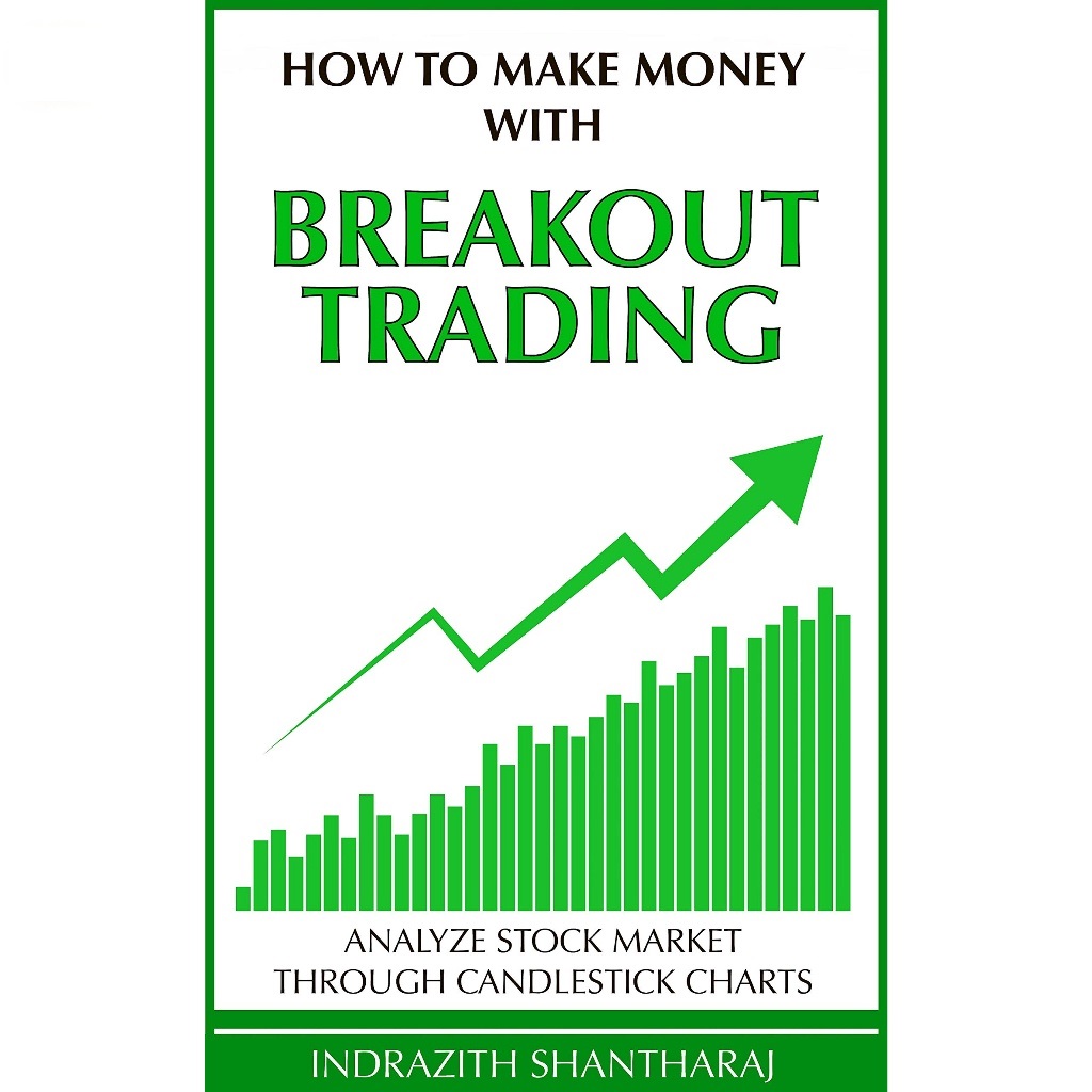 HOW TO MAKE MONEY WITH BREAKOUT TRADING Analyse Stock Market Through Candlestick Charts如何通过突破交易赚钱