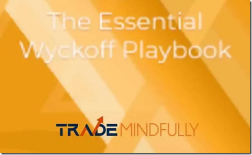 Trade Mindfully – The Essential Wyckoff Playbook-趋势跟踪之道