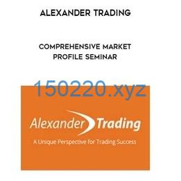 Tom Alexander – Comprehensive Market Profile Seminar-趋势跟踪之道