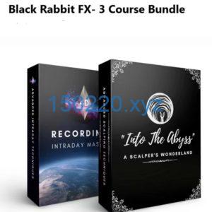 [3 Course] Black Rabbit FX – 4D Bootcamp, Into The Abbys & Trader's Smart Money Scalp-TheTrendFollowing