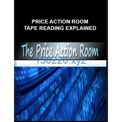 Price Action Room – Tape Reading Explained-趋势跟踪之道