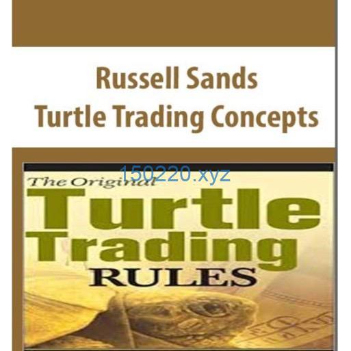 [Full Course] Russell Sands Turtle Trading Concept-趋势跟踪之道