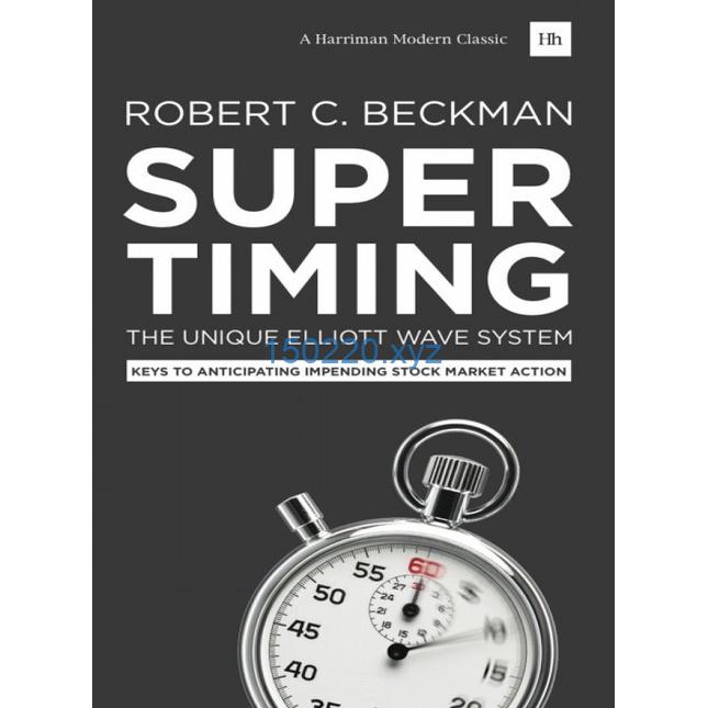 Supertiming The Unique Elliott Wave System Keys to anticipating impending stock market action by R-趋势跟踪之道