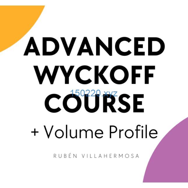 Advanced Wyckoff Course – Ruben Villahermosa-趋势跟踪之道