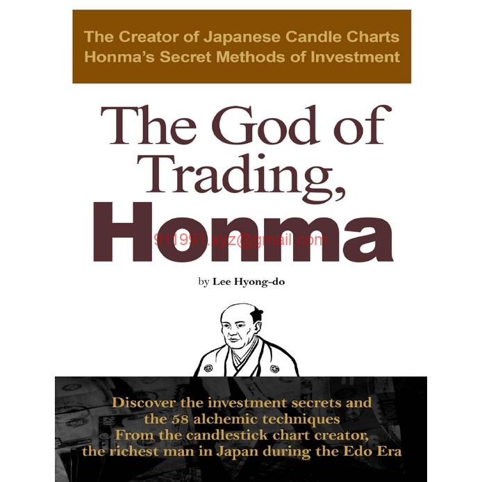 The God of Trading, Honma The Creator of Japanese Candle Charts, Honma’s Secret Methods of Investment by Lee Hyongdo-趋势跟踪之道