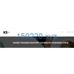 Kaisheng Chew Naked Trading Mastery Course-TheTrendFollowing