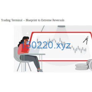 Trading Terminal – Blueprint to Extreme Reversals-TheTrendFollowing