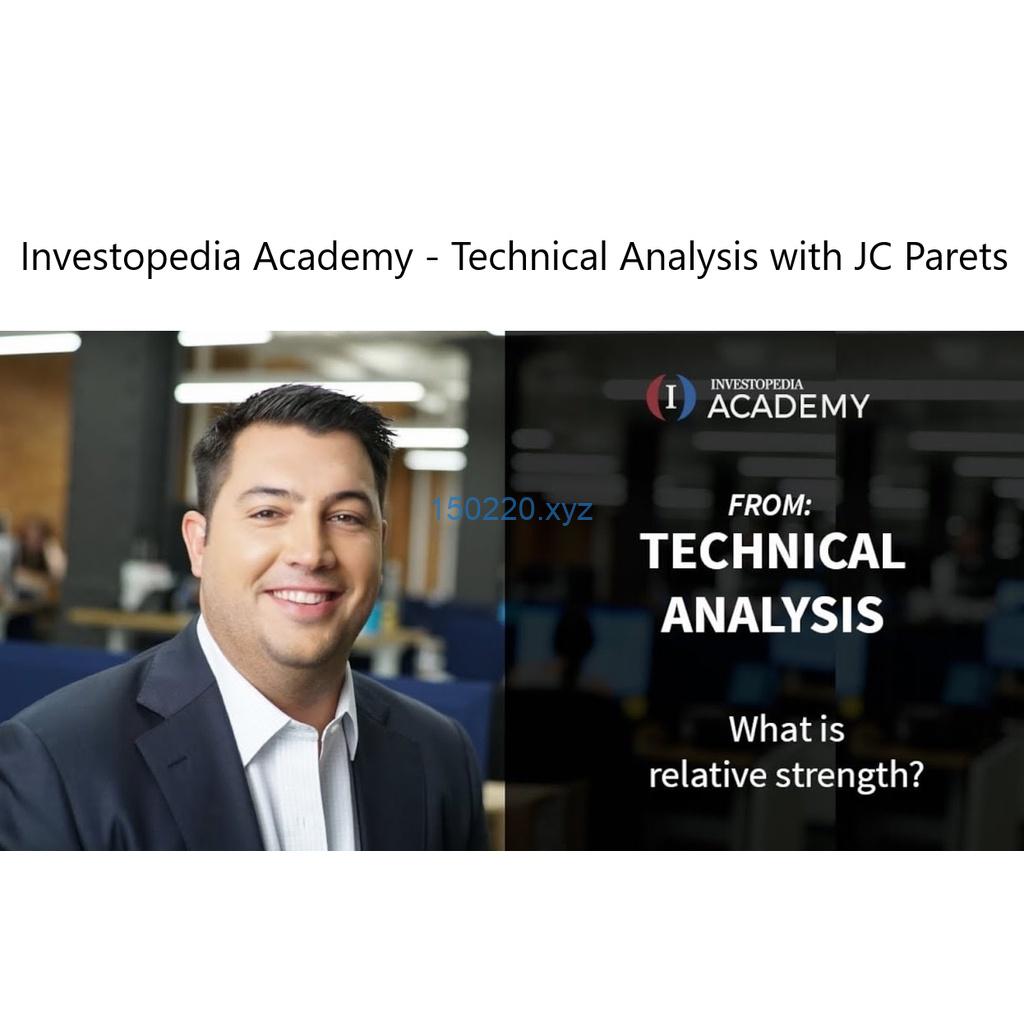 Investopedia Academy – Technical Analysis with JC Parets-趋势跟踪之道