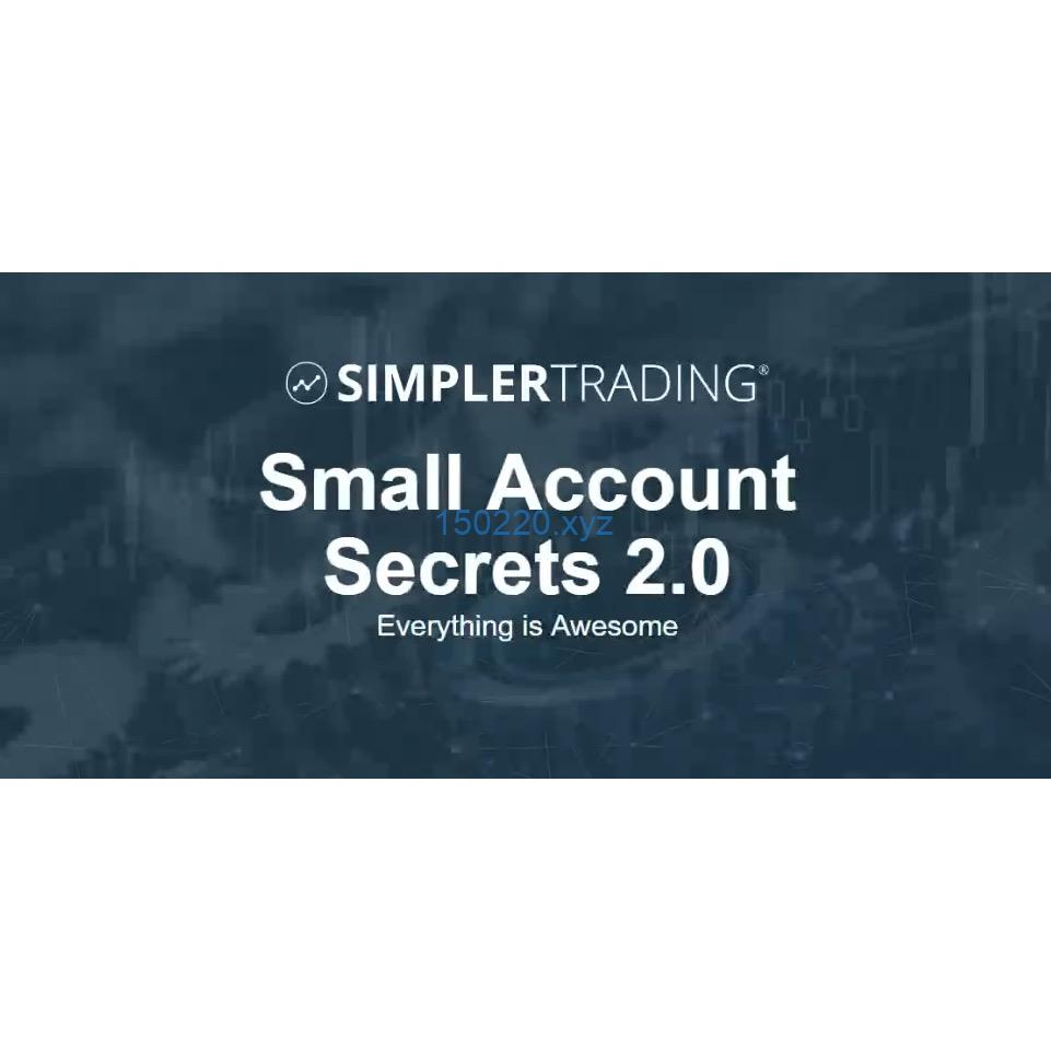 Simpler Trading Small Account Secrets 2.0 2023-TheTrendFollowing