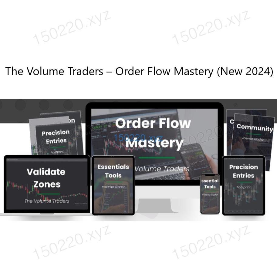 The Volume Traders – Order Flow Mastery (New 2024)-趋势跟踪之道