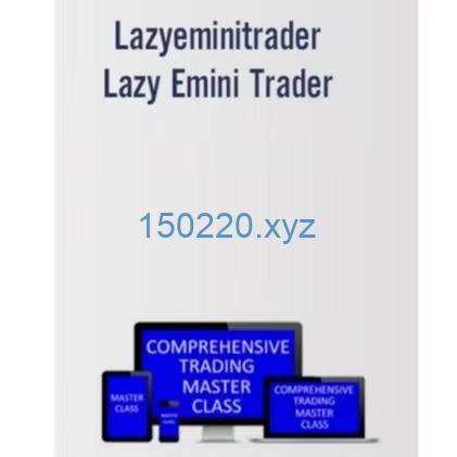 LazyEminiTrader – Lazy Emini Trader Course-趋势跟踪之道