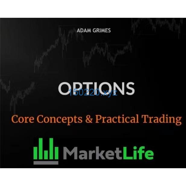 Adam Grimes - Options Course Market Life Trading-TheTrendFollowing