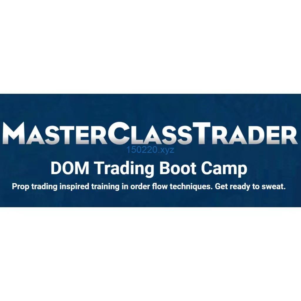 MasterClass Trader – DOM Trading Boot Camp-趋势跟踪之道