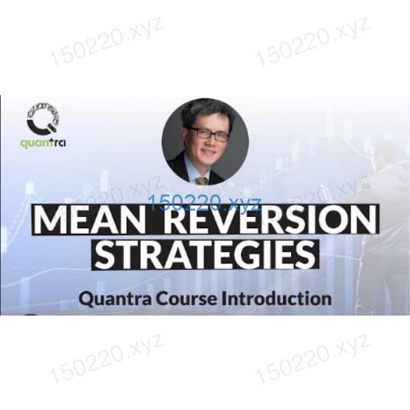 Quantinsti – Mean Reversion Strategies In Python Dr. Ernest P. Chan