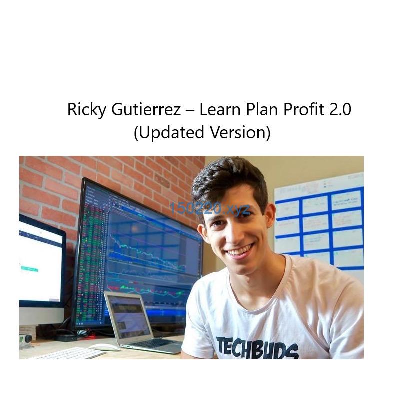 Ricky Gutierrez – Learn Plan Profit 2.0-趋势跟踪之道