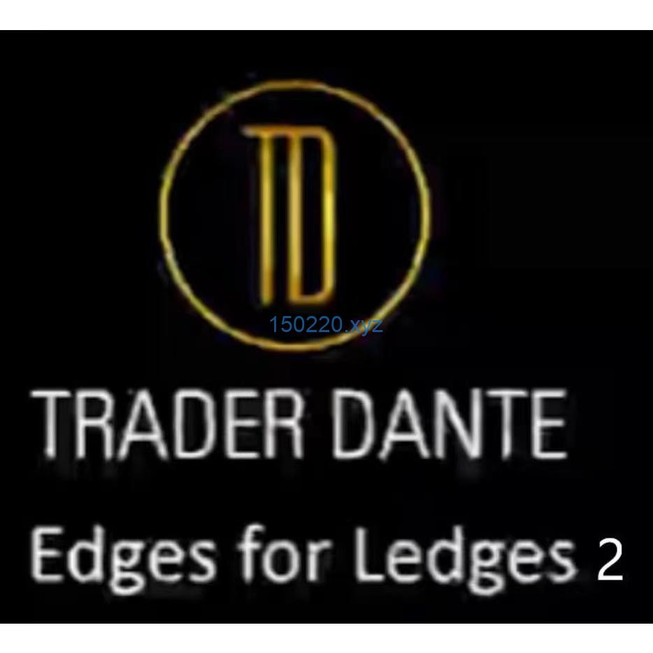 Trader Dante Edges for Ledges 2 2022-趋势跟踪之道