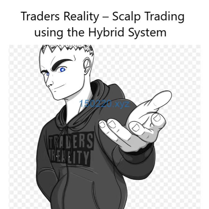 Traders Reality – Scalp Trading using the Hybrid System-TheTrendFollowing