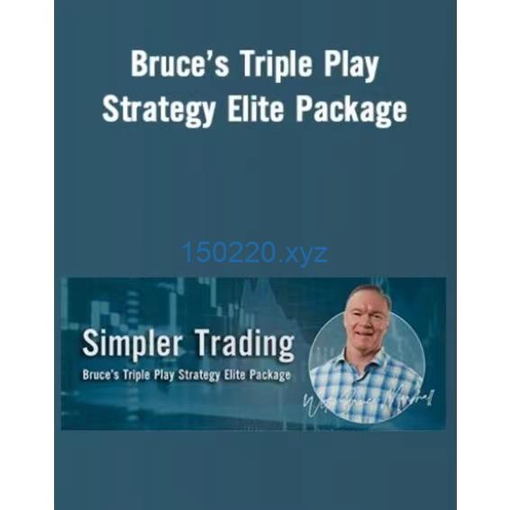 Bruce’s Triple Play Strategy Elite Package – Simpler Trading-趋势跟踪之道