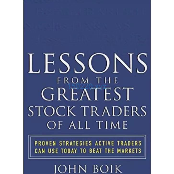 Lessons from the Greatest Stock Traders of All Time by John Boik-TheTrendFollowing